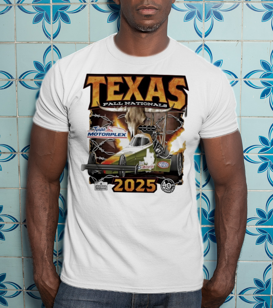 Texas Fall Nationals 2025 NHRA Texas Motorplex 40th Anniversary T-Shirt