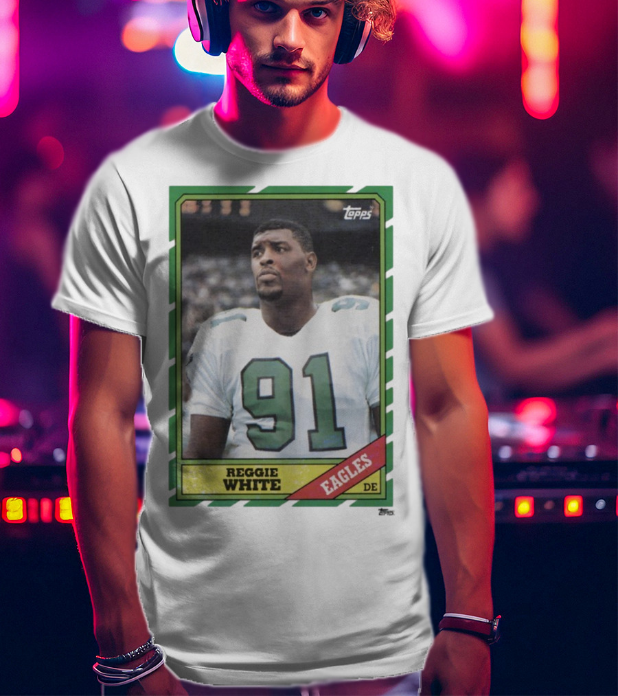 Topps Reggie White 91 Philadelphia Eagles DE Trading Card T-Shirt