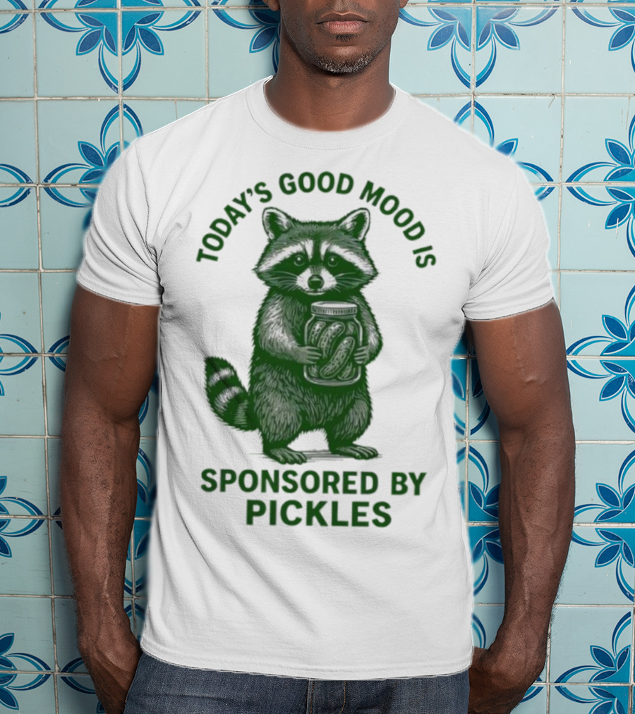 Today's Good Mood Is Sponsored By Pickles Raccoon T-Shirt
