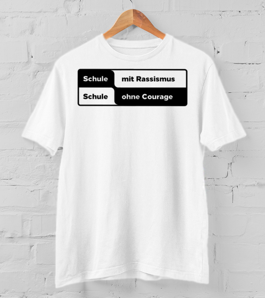 Schule Mit Rassismus Schule Ohne Courage Initiative Against Racism T-Shirt
