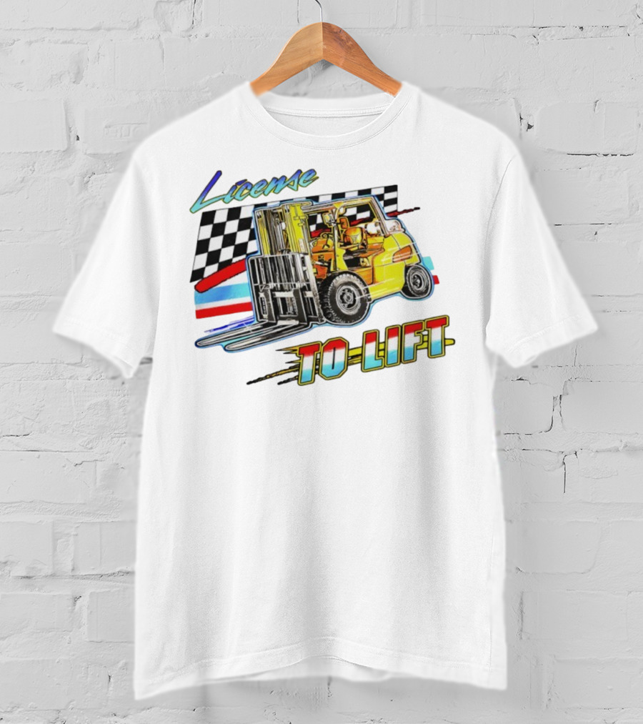 License To Lift Forklift Racing Checker Flag Iconic Style T-Shirt