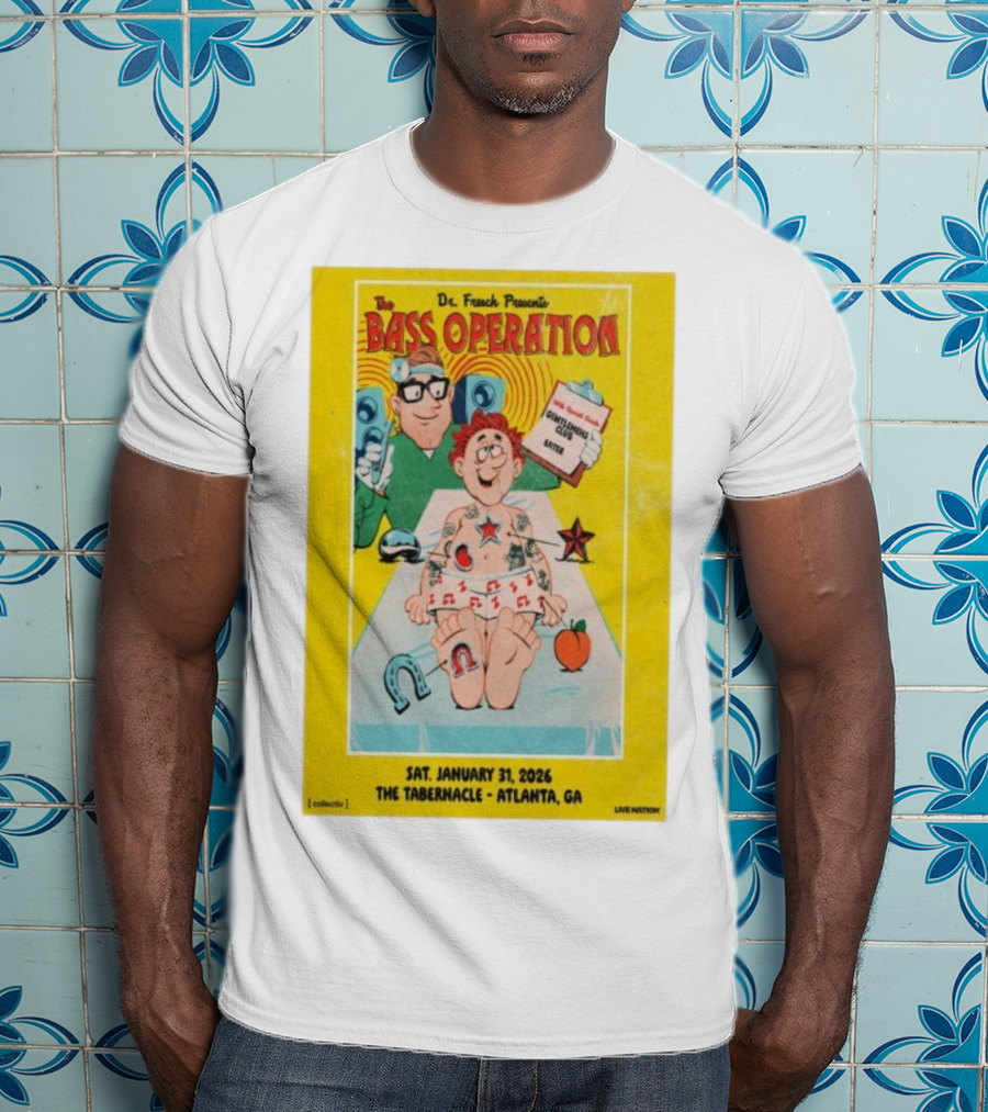 Dr. Fresch Presents Bass Operation January 31 2026 The Tabernacle Atlanta GA Live Nation T-Shirt