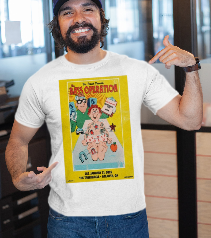 Dr. Fresch Presents Bass Operation January 31 2026 The Tabernacle Atlanta GA Live Nation T-Shirt