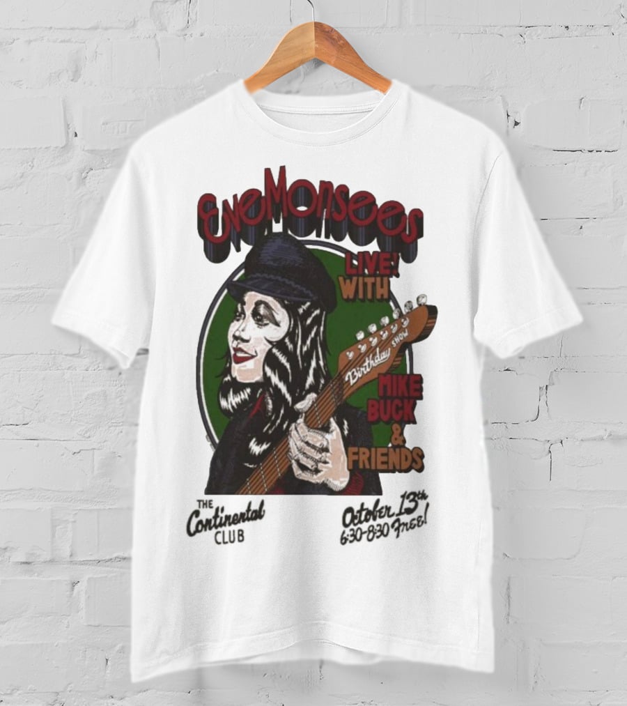 Eve Monsees Live With Mike Buck And Friends Birthday Show T-Shirt
