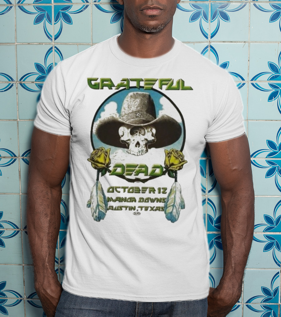 Grateful Dead October 12 Manor Downs Austin Texas Cowboy Skull Roses T-Shirt