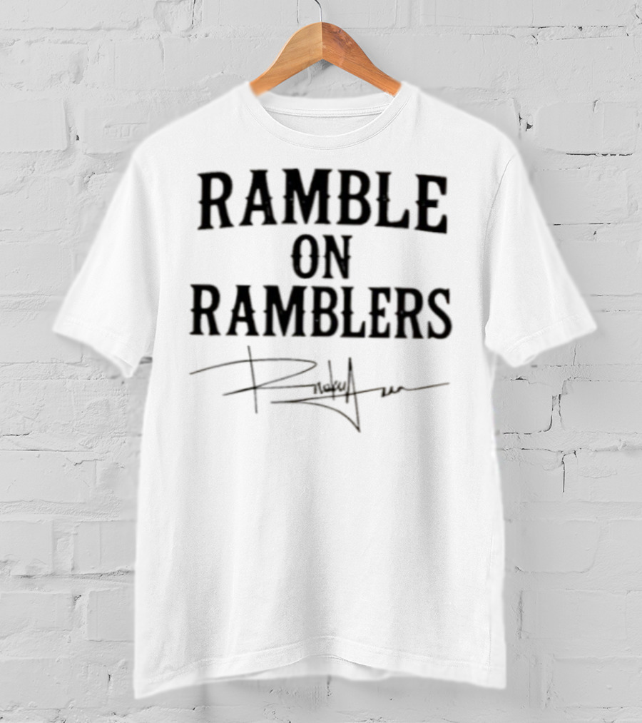 Ramble On Ramblers Signature Text With Bold Style T-Shirt