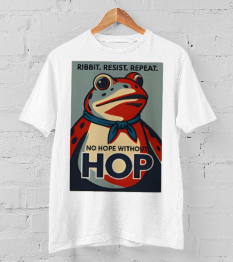 Ribbit Resist Repeat No Hope Without Hop Portland Frog T-Shirt