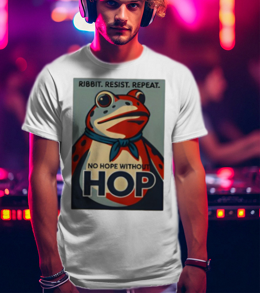 Ribbit Resist Repeat No Hope Without Hop Portland Frog T-Shirt