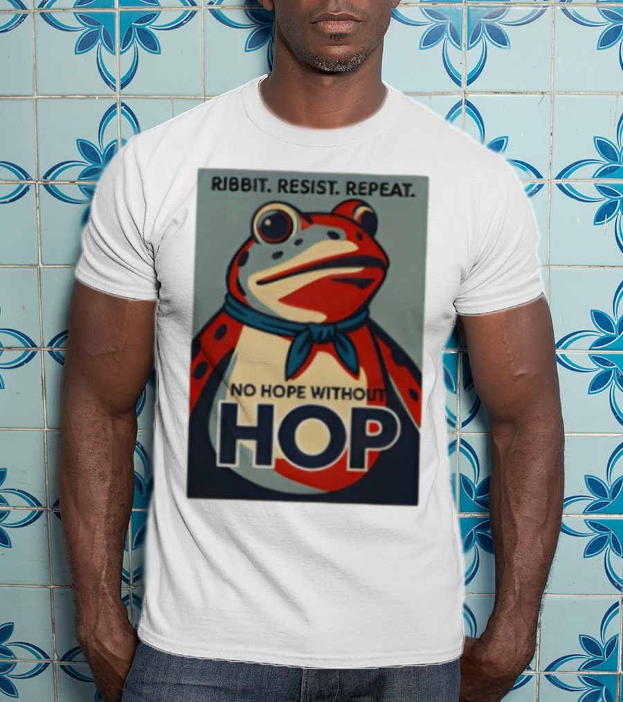 Ribbit Resist Repeat No Hope Without Hop Portland Frog T-Shirt