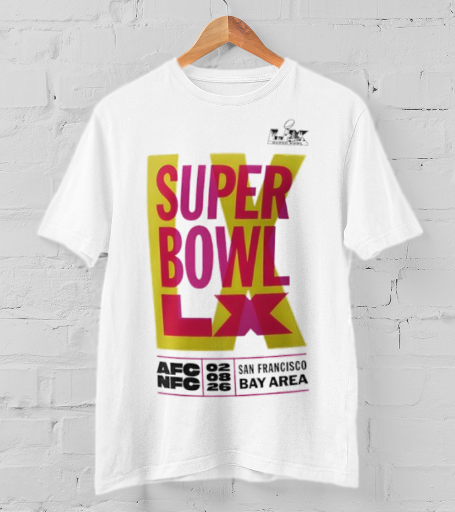 Super Bowl LX 2026 San Francisco Bay Area Event Promotion T-Shirt