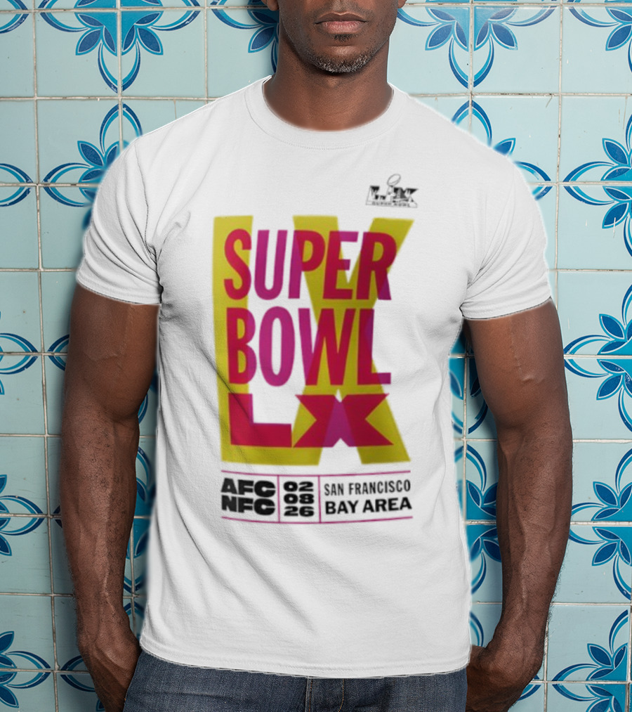 Super Bowl LX 2026 San Francisco Bay Area Event Promotion T-Shirt