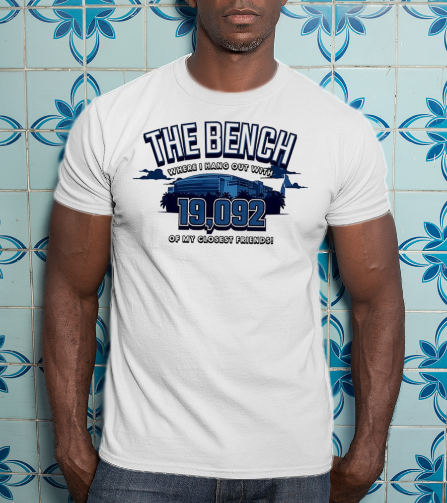 The Bench Where I Hang Out With 19092 Of My Closest Friends Tampa Bay Lightning T-Shirt