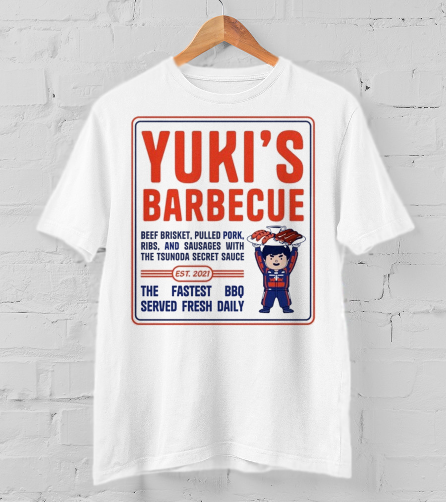 Yuki's Barbecue Beef Brisket Pulled Pork Ribs Sausages Tsunoda Secret Sauce Fastest BBQ Served Fresh Daily Est 2021 T-Shirt