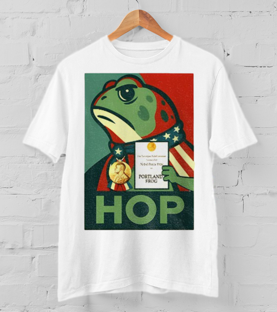 Hop Portland Frog Viral Meme Nobel Peace Prize Political Funny T-Shirt