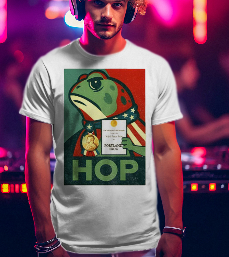 Hop Portland Frog Viral Meme Nobel Peace Prize Political Funny T-Shirt
