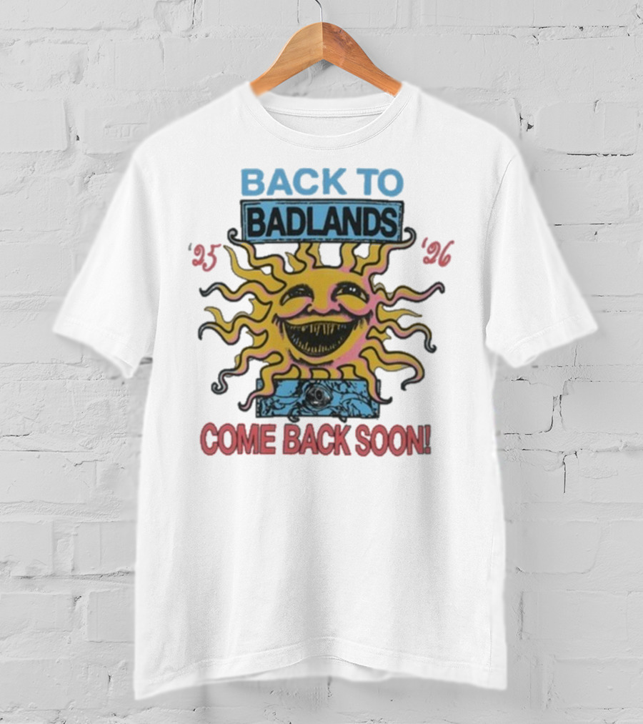 Back To Badlands Come Back Soon Tour 2025 2026 Sun Face Logo T-Shirt