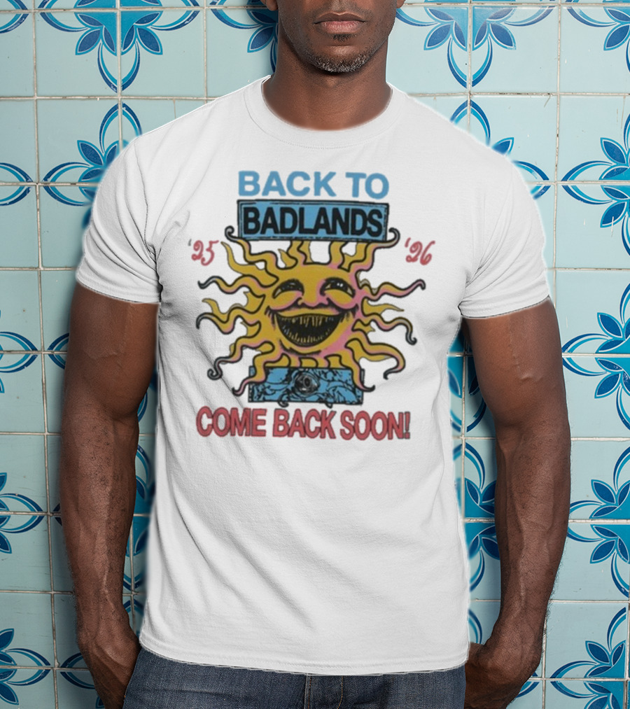 Back To Badlands Come Back Soon Tour 2025 2026 Sun Face Logo T-Shirt