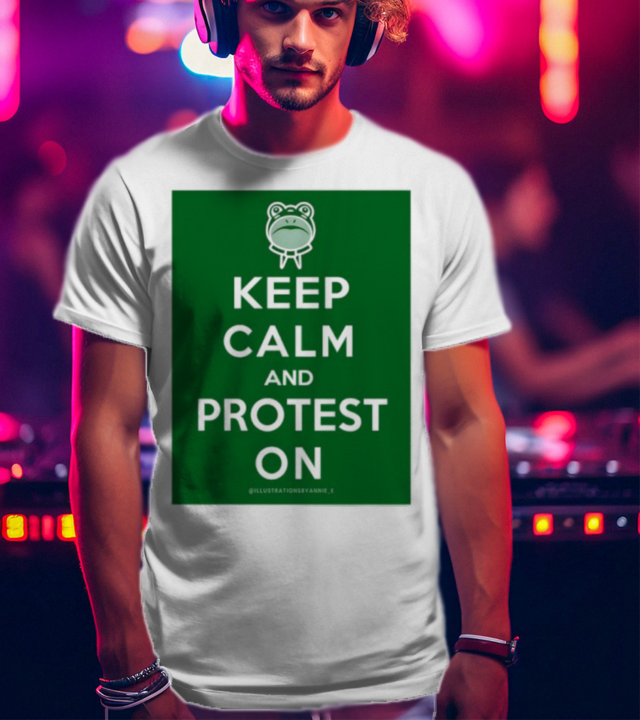 Keep Calm And Protest On With Frog Icon T-Shirt