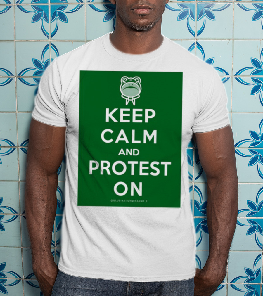 Keep Calm And Protest On With Frog Icon T-Shirt