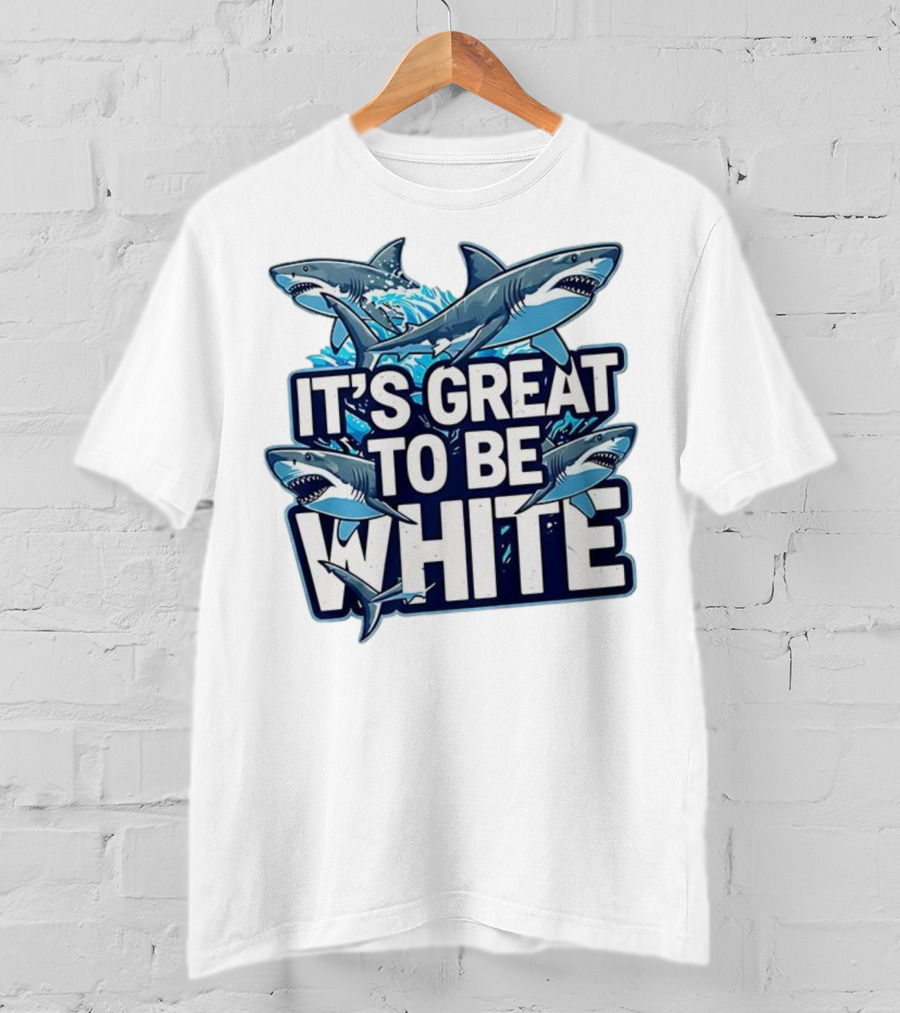 It's Great To Be White Shark Ocean Adventure T-Shirt