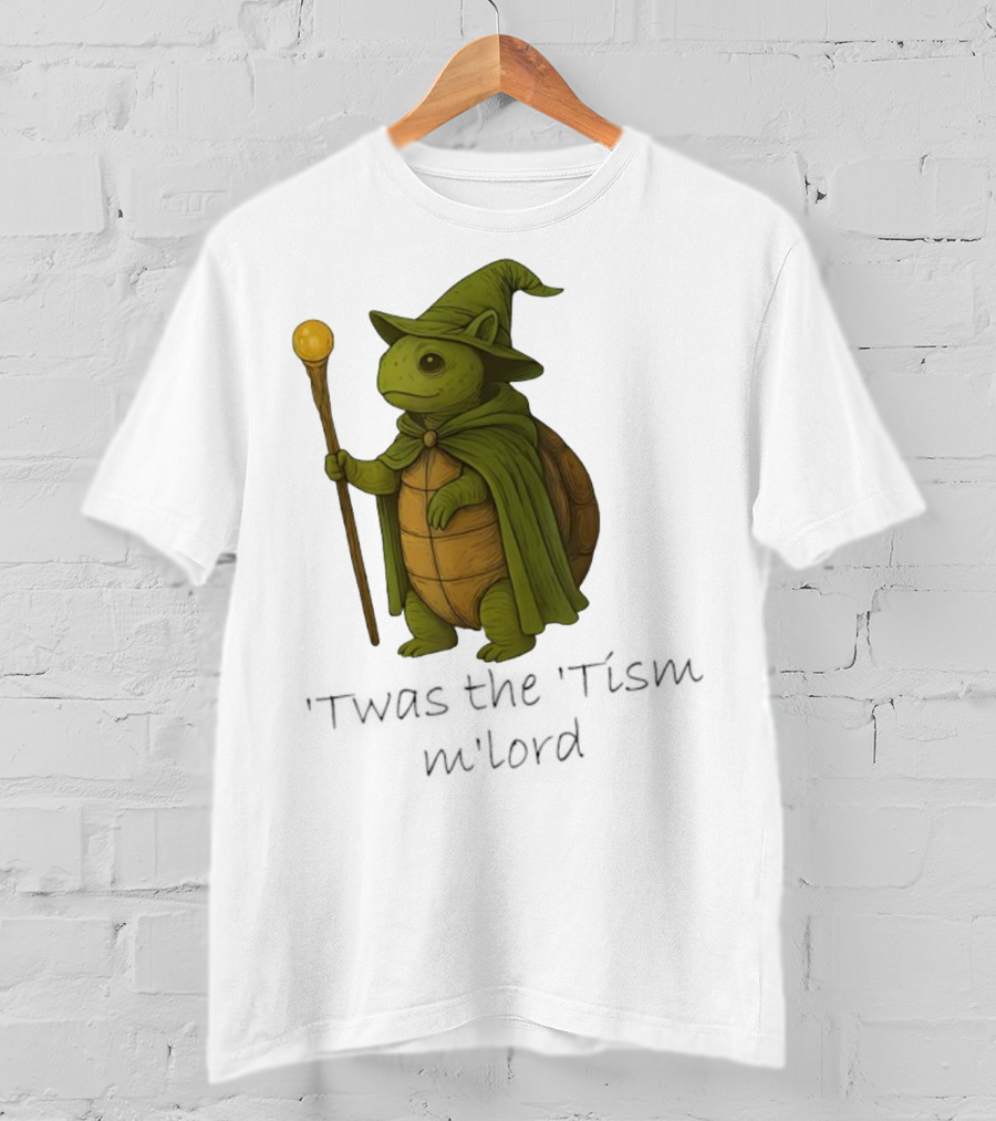 Twas The Tism M'lord Turtle Wizard Magic Staff T-Shirt