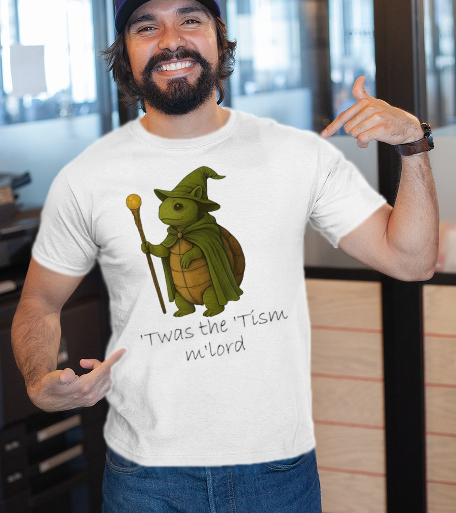 Twas The Tism M'lord Turtle Wizard Magic Staff T-Shirt