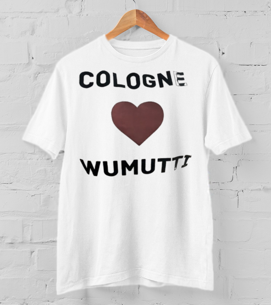 Cologne Heart Wumutti Phrase German T-Shirt