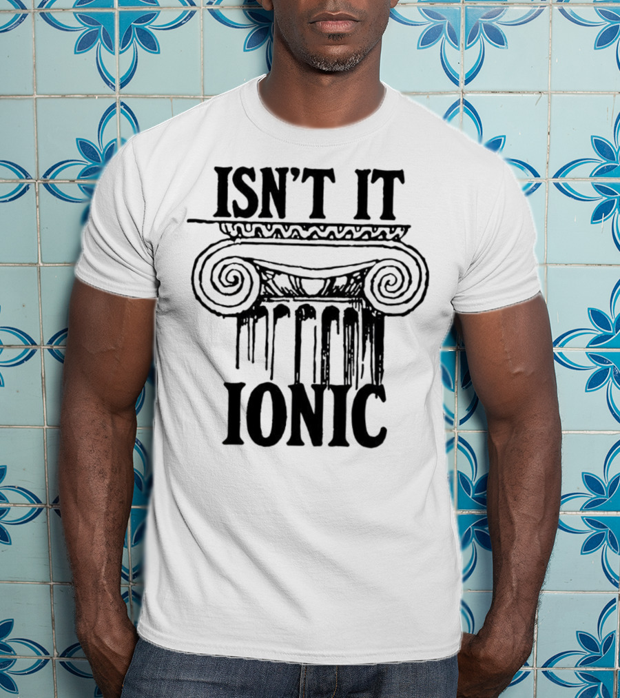 ISN'T IT IONIC Ancient Greek Column T-Shirt