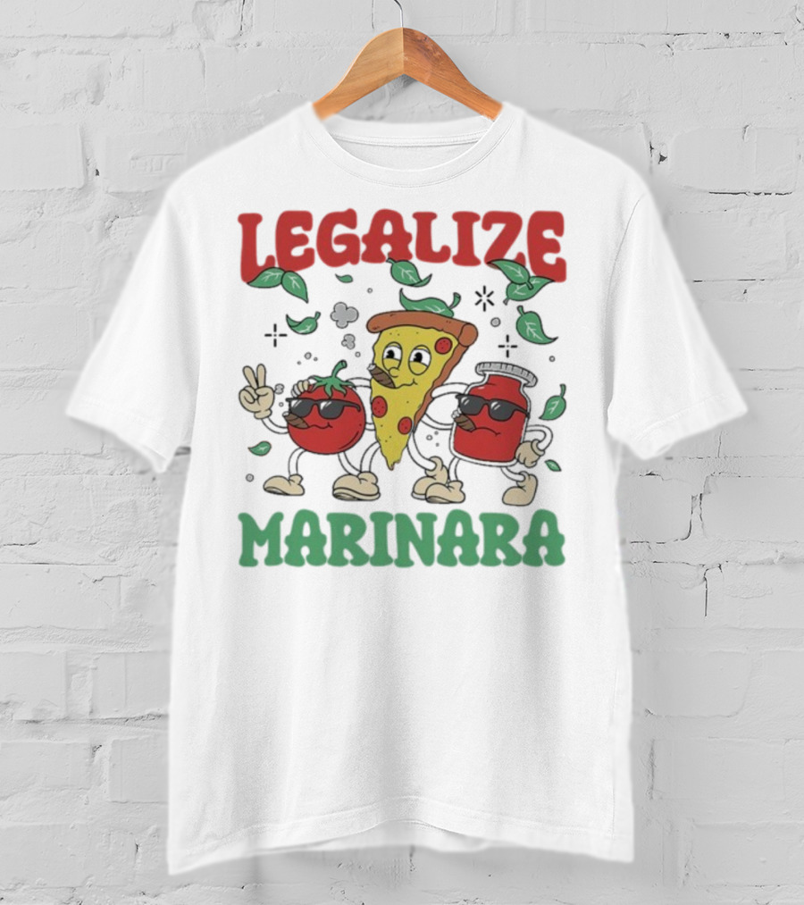 Legalize Marinara Pizza Slice And Cool Tomatoes T-Shirt