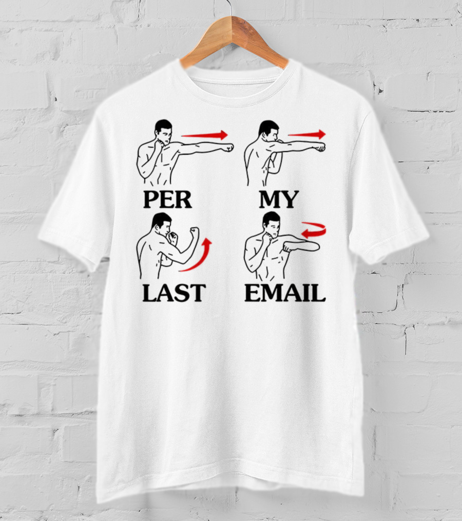 Per My Last Email Funny Boxing Punch Moves T-Shirt