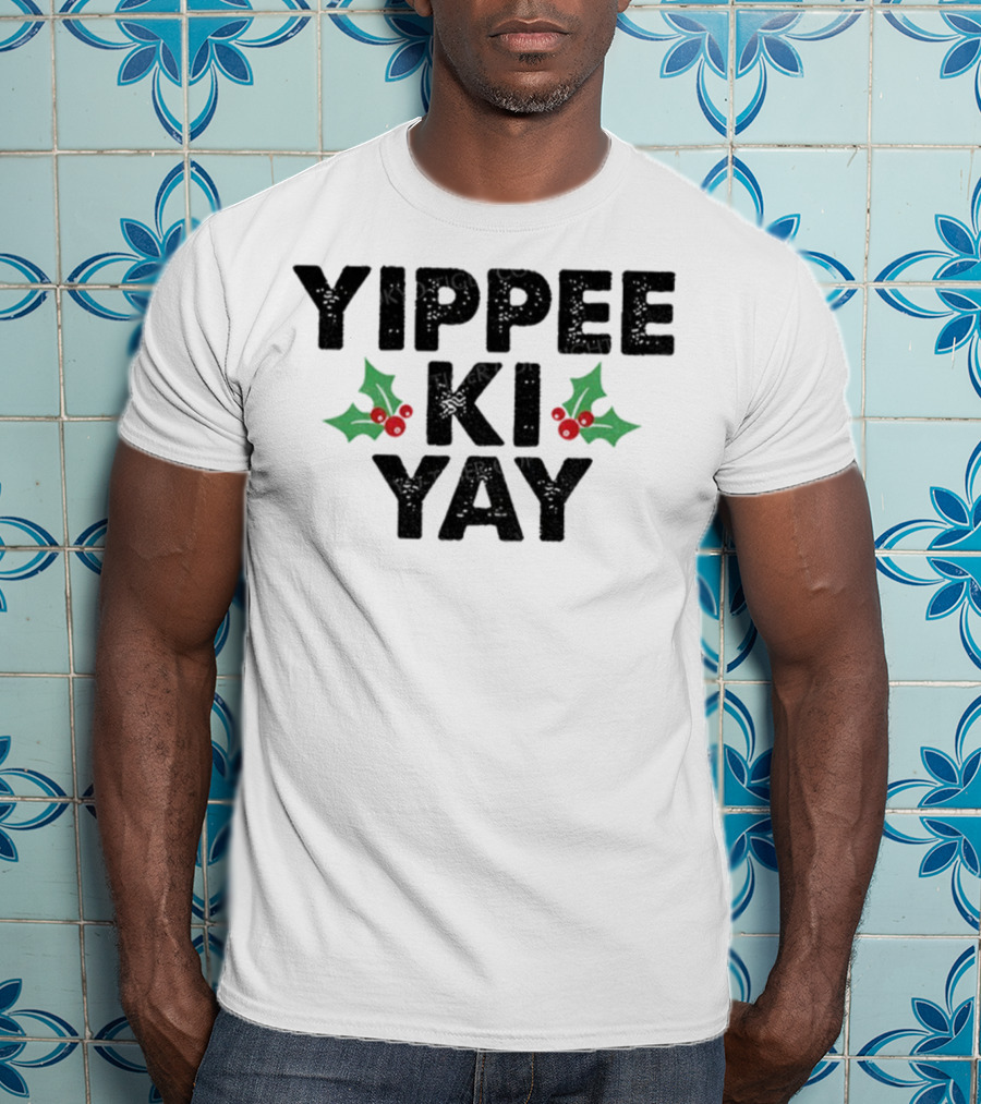 Yippee Ki Yay Merry Christmas Holly Theme T-Shirt