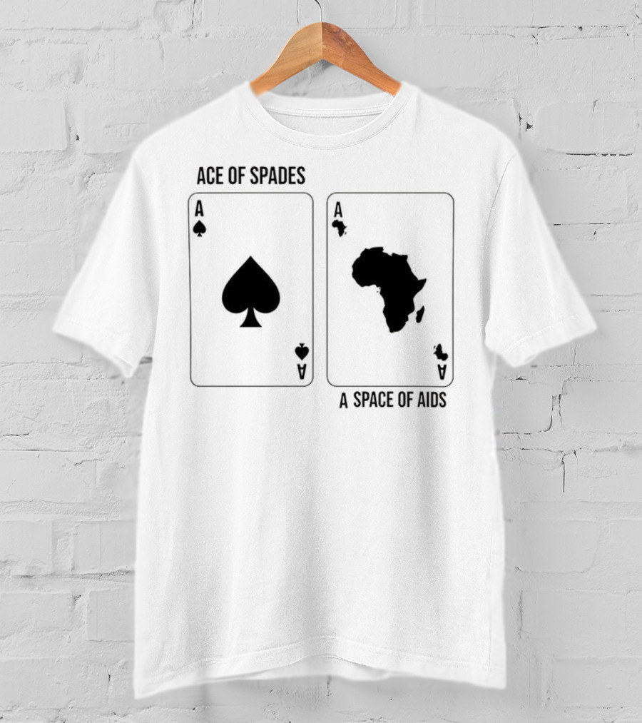 Ace Of Spades A Space Of Aids Playing Cards T-Shirt