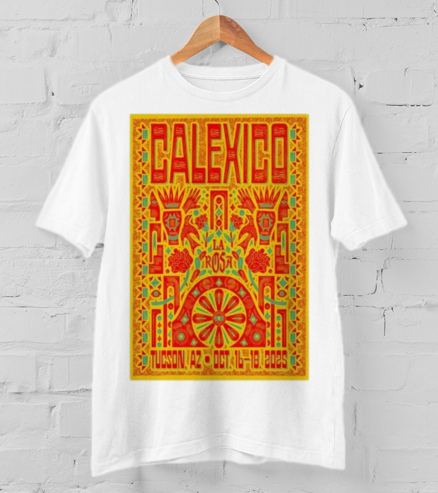 Calexico Tucson AZ Oct 16-18 2025 La Rosa Festival T-Shirt