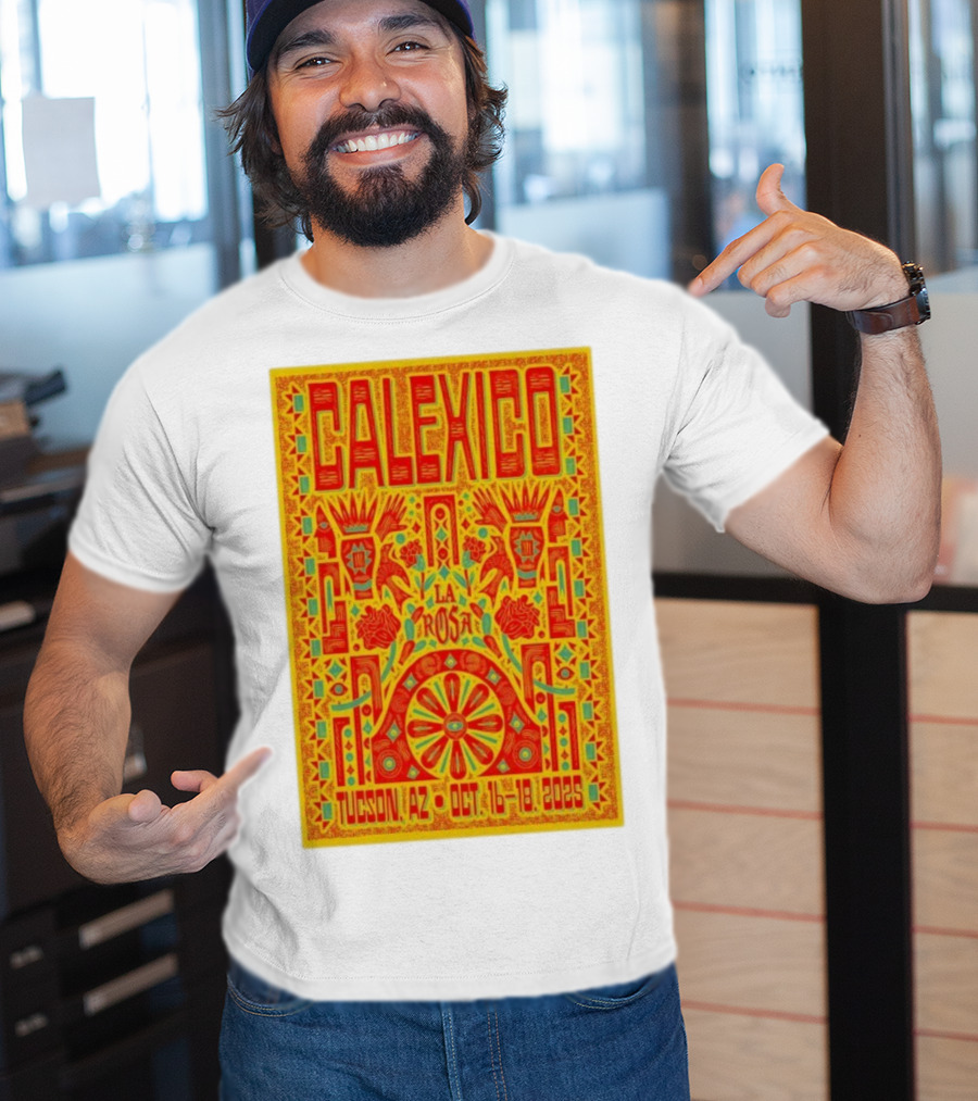 Calexico Tucson AZ Oct 16-18 2025 La Rosa Festival T-Shirt