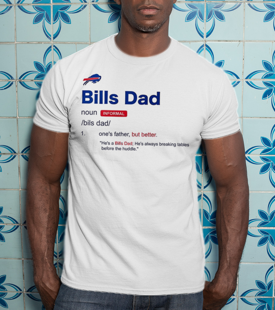 Buffalo Bills Dad Definition Noun Father's Humor Fan Quote T-Shirt