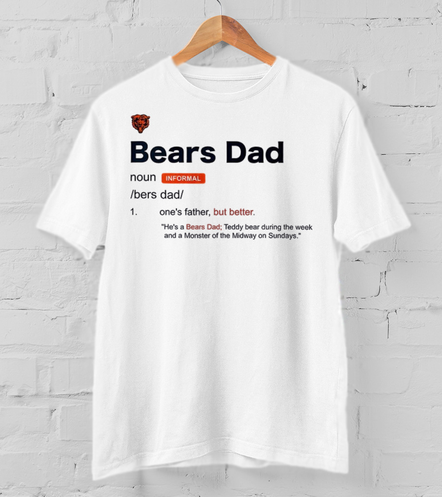 Chicago Bears Dad Definition Noun Informal Midway Monster Father's Day T-Shirt