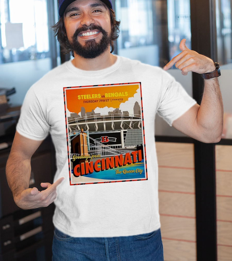 Steelers Vs Bengals Thursday 7PM ET Greetings From Cincinnati The Queen City T-Shirt