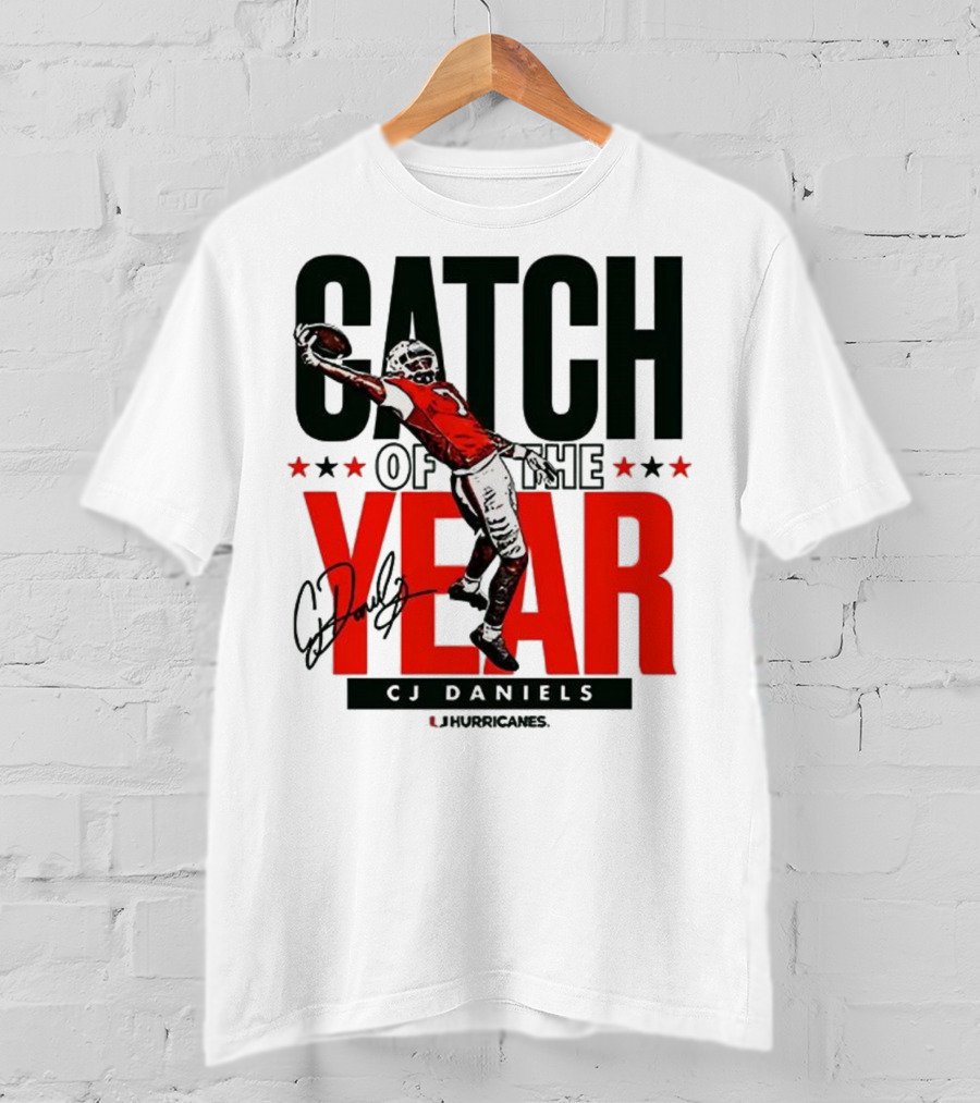 CJ Daniels Catch Of The Year Miami Hurricanes T-Shirt