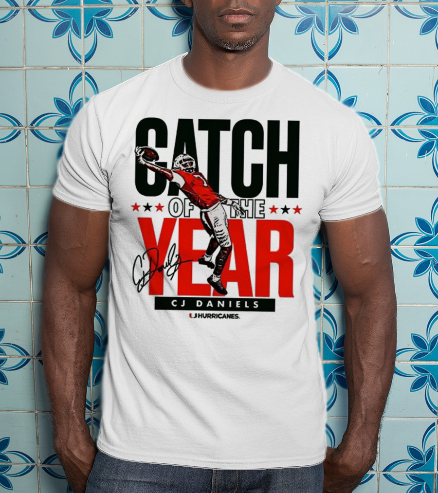 CJ Daniels Catch Of The Year Miami Hurricanes T-Shirt