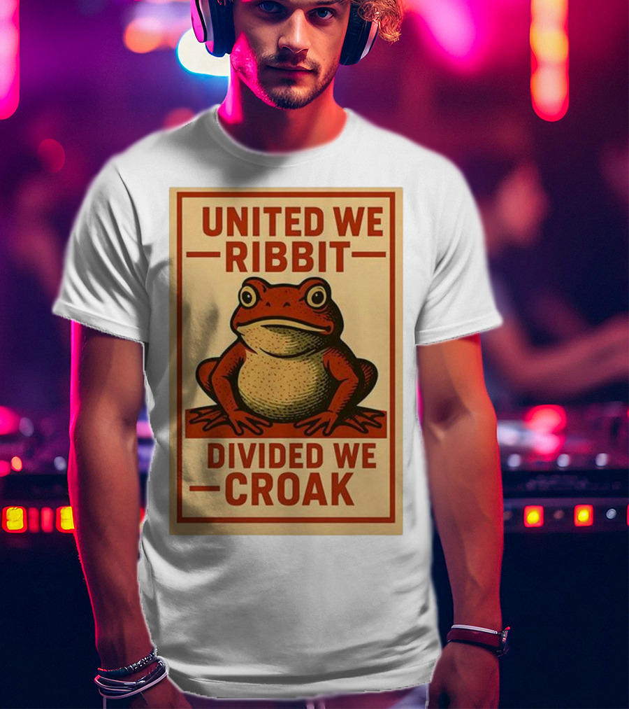United We Ribbit Divided We Croak Frog Speaking Teamwork Message T-Shirt