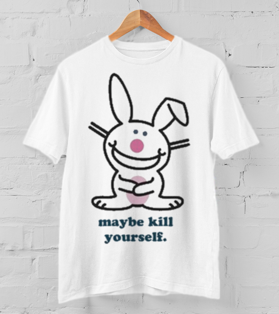 Happy Bunny Maybe Kill Yourself T-Shirt