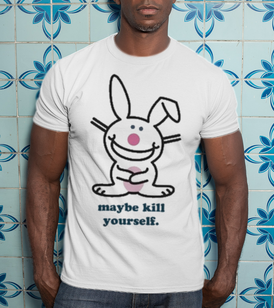 Happy Bunny Maybe Kill Yourself T-Shirt