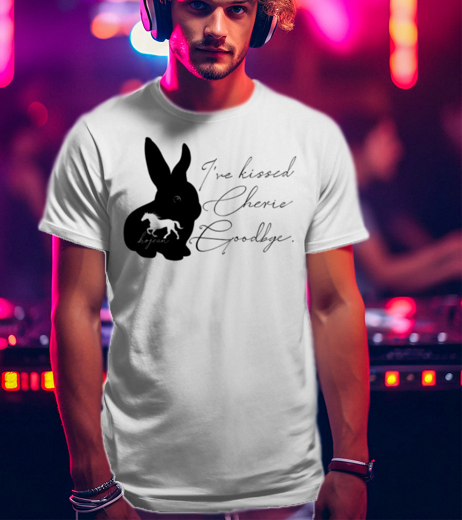 I've Kissed Cherie Goodbye Rabbit Design T-Shirt