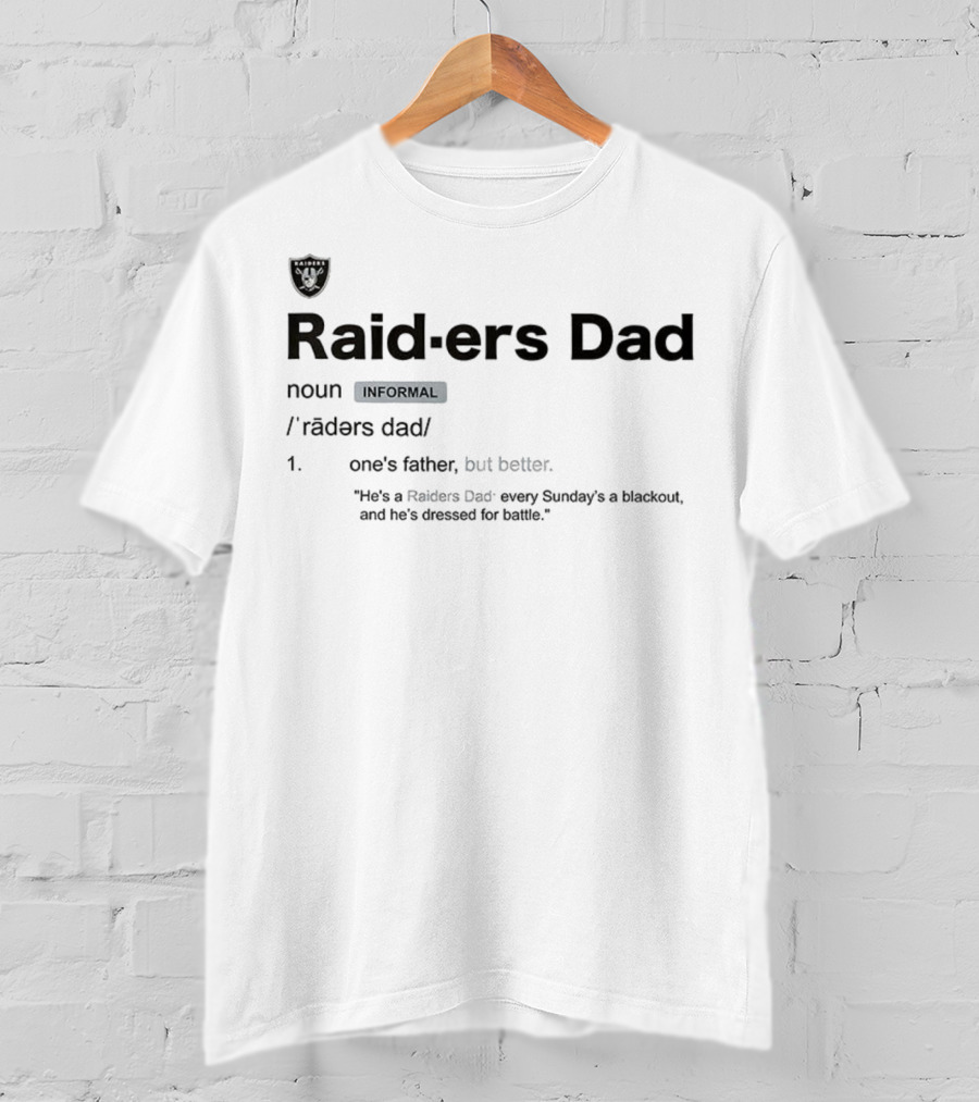 Las Vegas Raiders Dad Informal Definition For Battle Ready Father T-Shirt