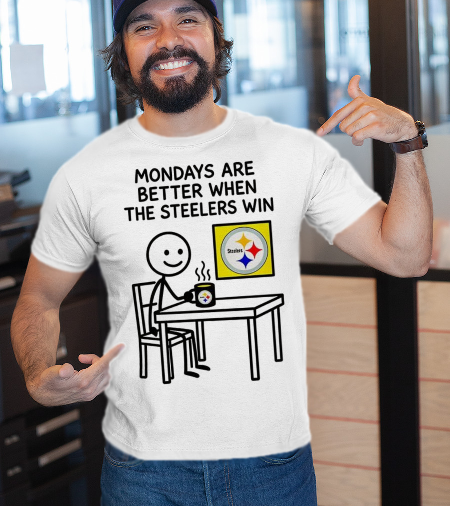 Mondays Are Better When The Steelers Win Pittsburgh NFL 2025 Meme T-Shirt