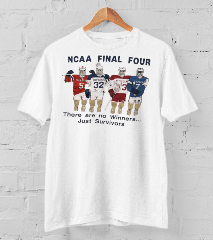 NCAA Final Four Survivors Syracuse Hopkins Maryland North Carolina T-Shirt