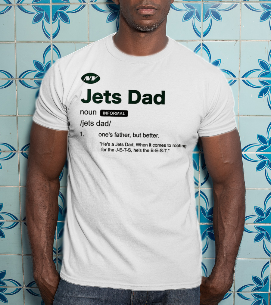 New York Jets Dad Definition Football Fanatic Father's Day Gift T-Shirt