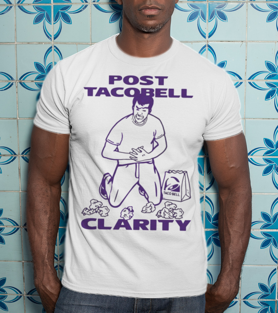 Post Taco Bell Clarity Funny Kneeling Figure With Taco Bell Bag T-Shirt
