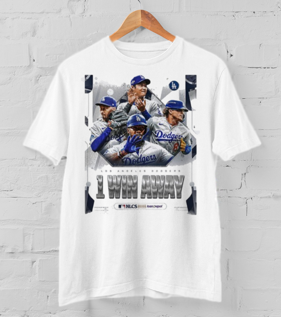 Los Angeles Dodgers 1 Win Away From NLCS MLB 2025 Victory T-Shirt