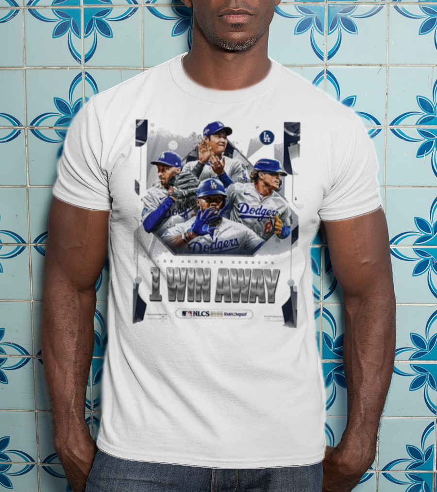 Los Angeles Dodgers 1 Win Away From NLCS MLB 2025 Victory T-Shirt